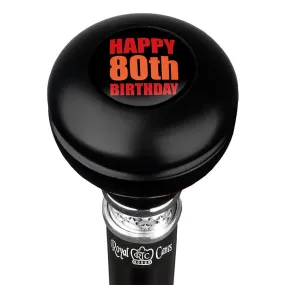 Happy 80th Birthday Knob Walking Stick w/ Black Beechwood Shaft & Pewter Collar