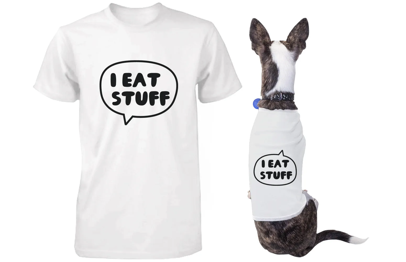 I Eat Stuff Matching Shirts for Human and Pet Funny Tees for Owner and Dog